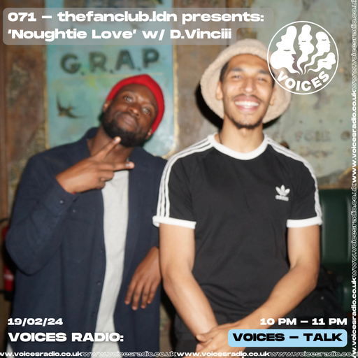 071 thefanclub.ldn presents - Noughtie Love w/ D.Vinciii - 19/02/24 - Voices Radio
