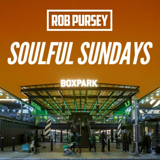 Soulful Sundays - Live @ Boxpark Croydon (19/9/2021) - Mixed by Rob Pursey