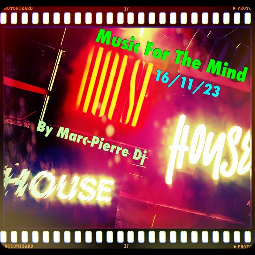 Music For The Mind - By Marc Pierre Dj -16/11/23
