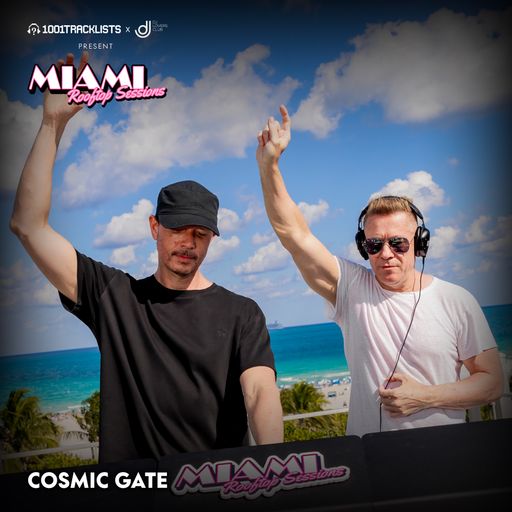 Cosmic Gate - Live @ 1001Tracklists x DJ Lovers Club pres. Miami Rooftop Sessions 2025