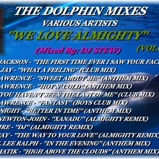 THE DOLPHIN MIXES - VARIOUS ARTISTS - ''WE LOVE ALMIGHTY'' (VOLUME 31)