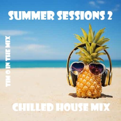Summer Sessions 2 - Chilled House Mix