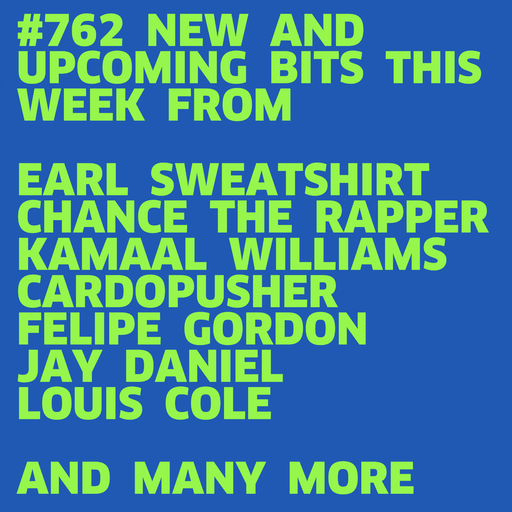 #762 NEW CARDOPUSHER | CHANCE THE RAPPER | EARL SWEATSHIRT | KAMAAL WILLIAMS | LORD & DEGO ...