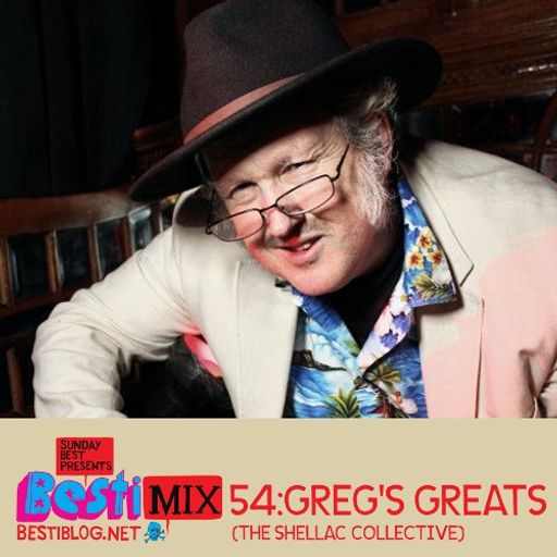 Bestimix 54: Greg's Greats (The Shellac Collective)