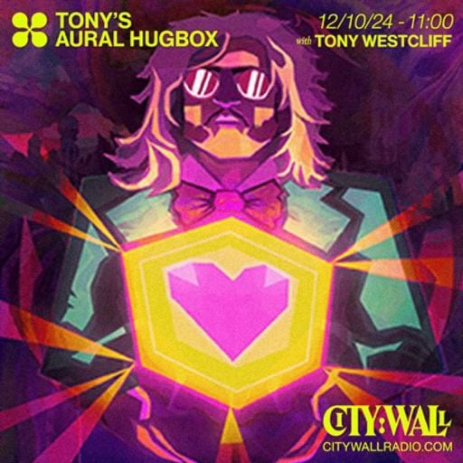 Tonys Aural Hugbox w/ Tony Westcliff - October 2024