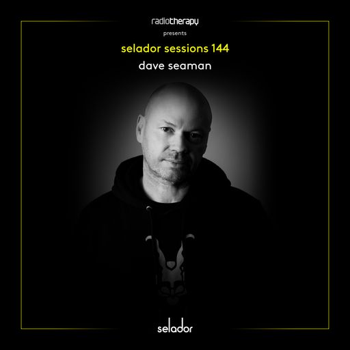 Selador Sessions 144 | Dave Seaman's Radio Therapy