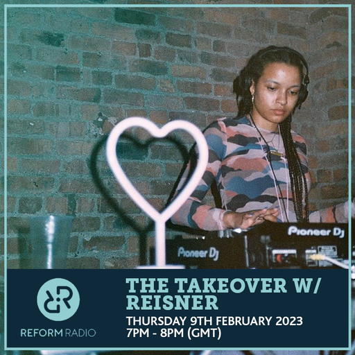 The Takeover w/ Reisner 9th February 2023