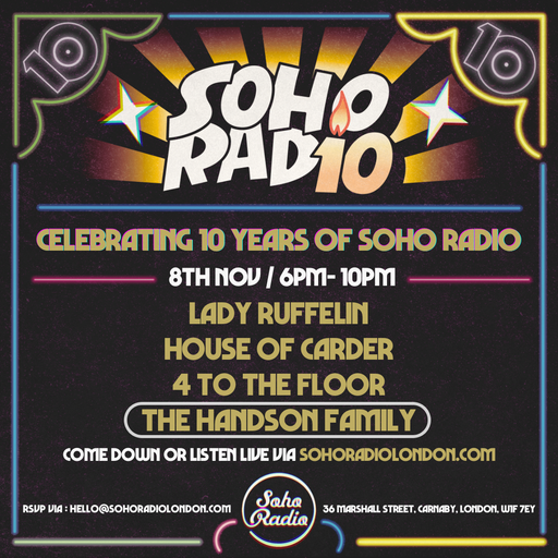 Handson Family - Celebrating 10 Years of Soho Radio (08/11/2024)