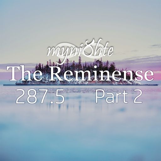 The Reminense 287.5 - Part 2