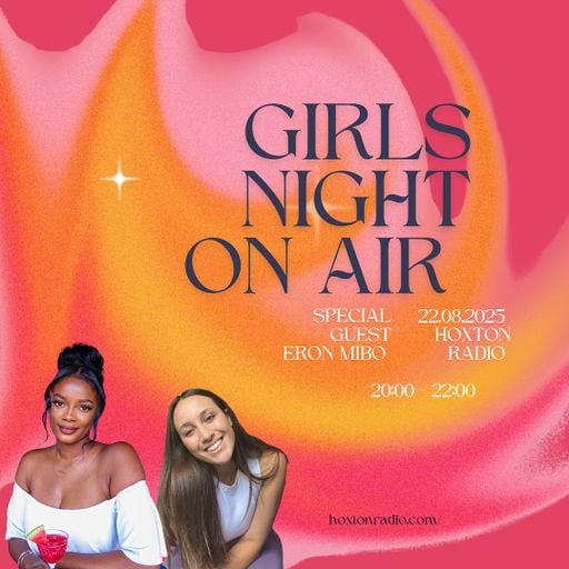 Girls Night On Air // Eron Mibo // 22/08/2025