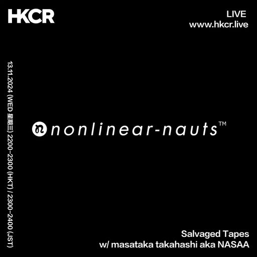 Salvaged Tapes w/ masataka takahashi aka NASAA - 13/11/2024