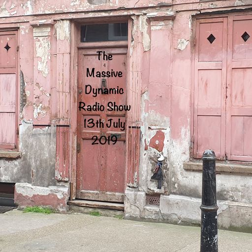 The Massive Dynamic Radio Show No. 17  (13th July 2019) on The Music Galaxy Radio (MGR)