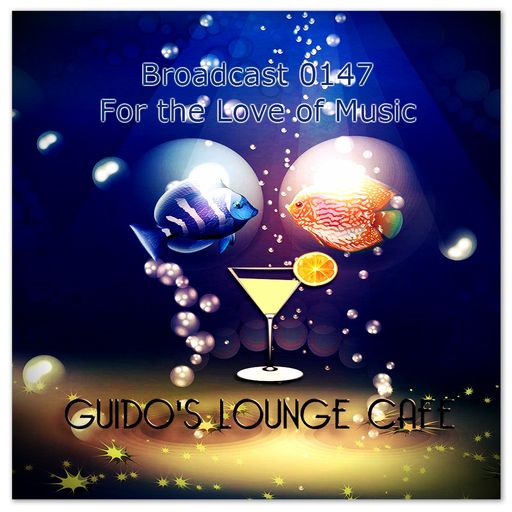 Guido's Lounge Cafe Broadcast 0147 For the Love of Music (20141226)