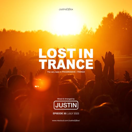 Lost In Trance: Episode 30 - 5am Trance Mix (July 2023)