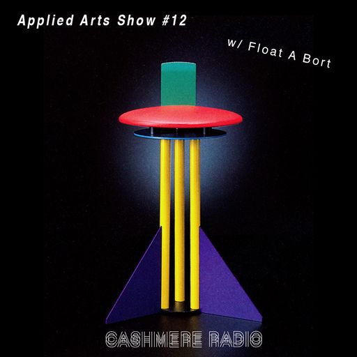 Applied Arts Show #12 w/ Float A Bort 24.02.2018