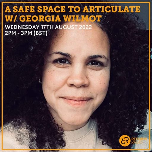 A Safe Space to ARTiculate w/ Georgia Wilmot 17th August 2022