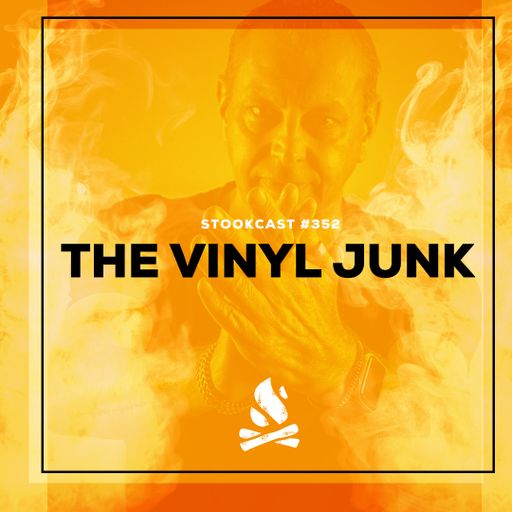 Stookcast #352 - The Vinyl Junk