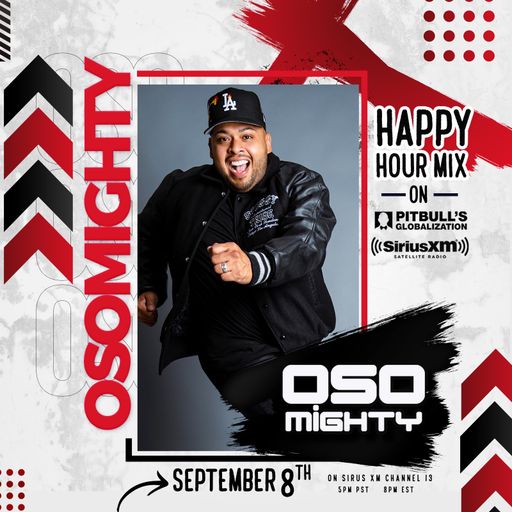 OSO ON PITBULL'S GLOBALIZATION 09.08.2022
