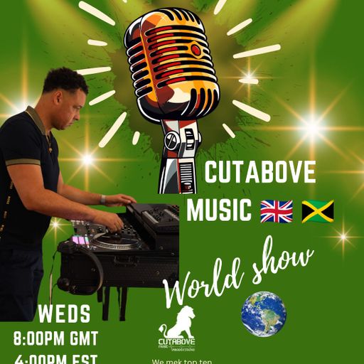 CUTABOVE MUSIC UK WORLD SHOW 19 NOV 2025 on BLUNTS 4 LIFE RADIO