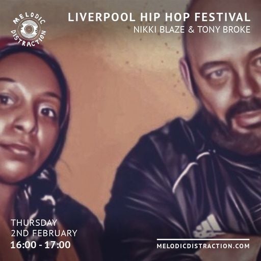 Liverpool Hip Hop Festival with Nikki Blaze & Tony Broke (February '23)