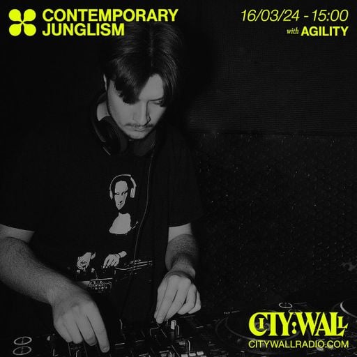 Contemporary Junglism w/ Agility - March 2024