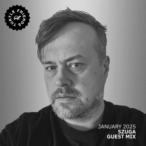Turtle Friends Guest Mix - Mxd by SZUGA (Jan2025)