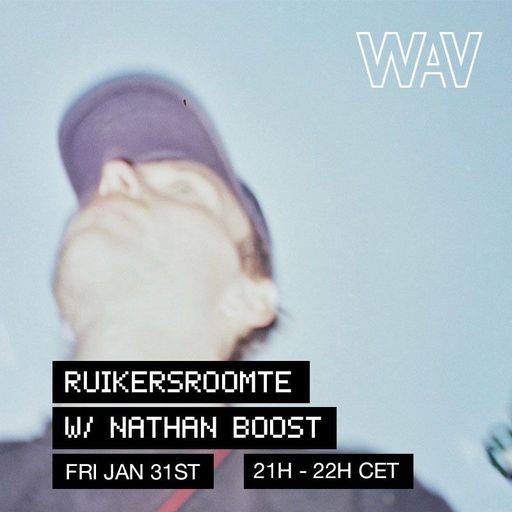 Ruikersroomte w/ Nathan Boost at WAV | 31-01-25