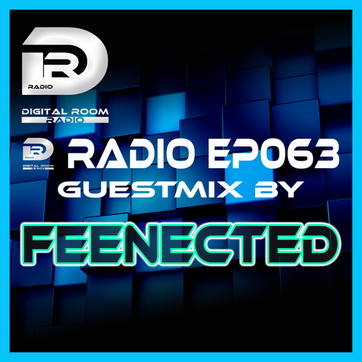Digital Room Radio EP063 Guestmix by Feenected