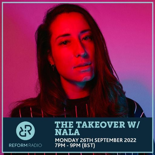 The Takeover w/ Nala 26th September 2022
