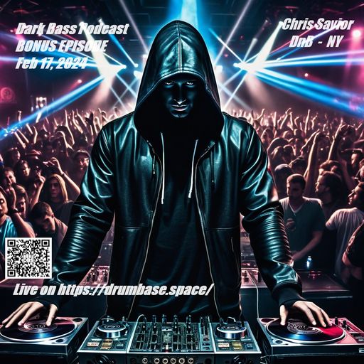 Dark Bass Podcast - BONUS SHOW - Feb, 17, 2024 LIVE on https://drumbase.space/