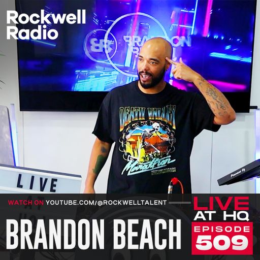 ROCKWELL RADIO LIVE AT HQ - BRANDON BEACH - FEB 2026 (EP. 509)