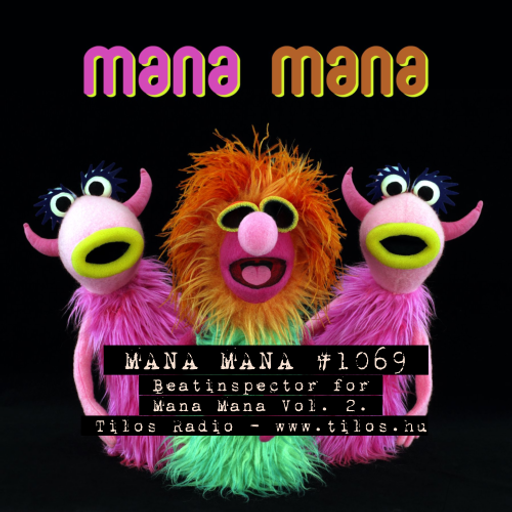 MANA MANA 1069 - Beatinspector for Mana Mana Vol 2 @ Tilos Radio