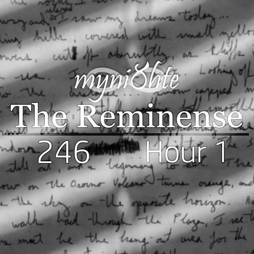 The Reminense 246 - Hour 1