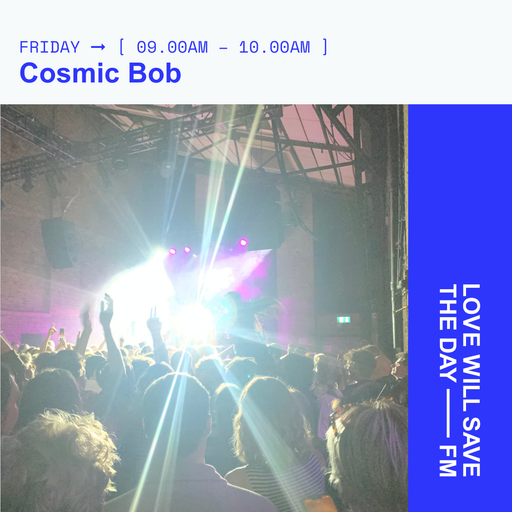 2025-04-25 Cosmic Bob | LWSTD-FM