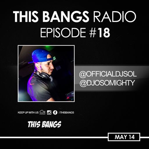 THIS BANGS RADIO EPISODE 18