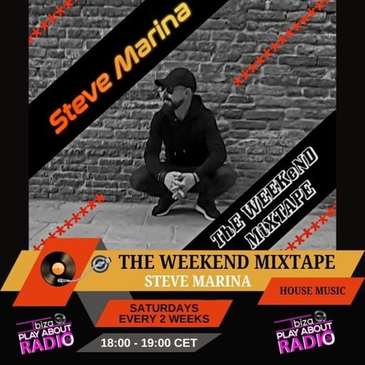 Steve Marina - THE WEEKEND MIXTAPE