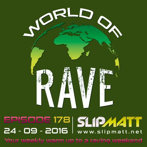 Slipmatt - World Of Rave #178