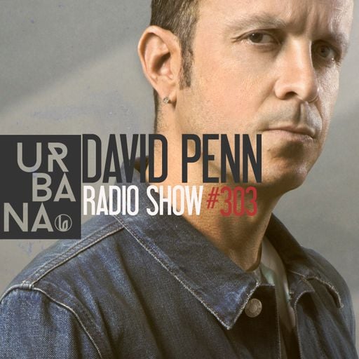 Urbana Radioshow con David Penn Capítulo #303 - ESPAÑOL - ESPAÑOL