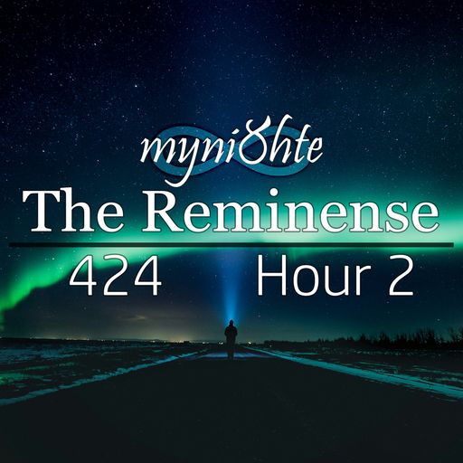 The Reminense 424 - Hour 2