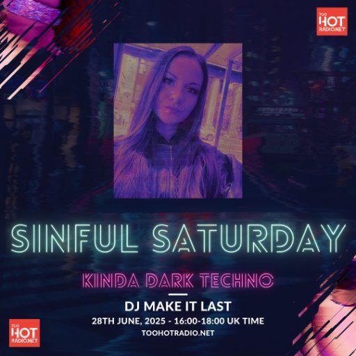 Make It Last - Dark Techno Sinful Sat Vibes