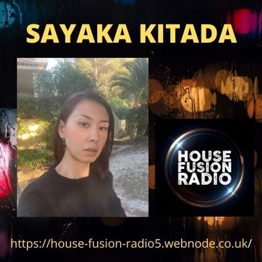 SAYAKA KITADA // MIX VIBES // HOUSE FUSION RADIO WEEKENDER // 21-11-21