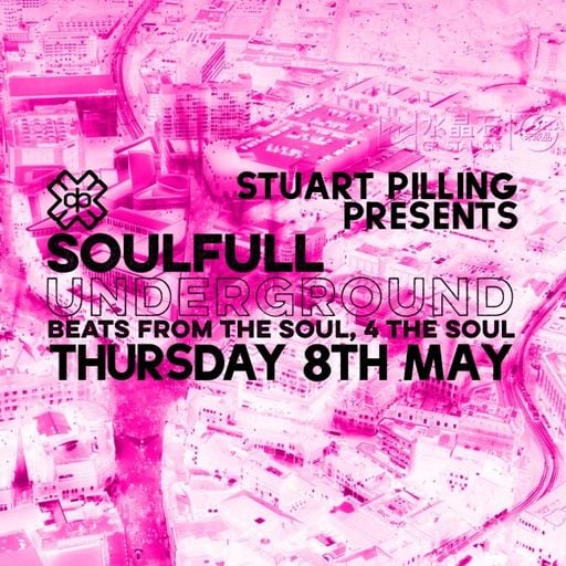 Stuart Pilling - Soulful Underground (08/05/25)