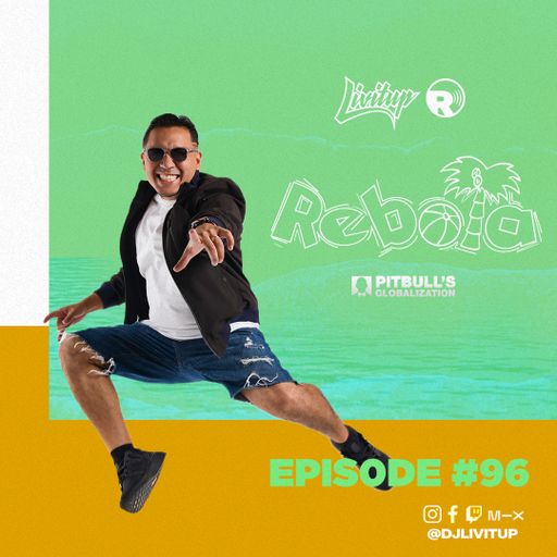 DJ Livitup REBOTA EP. 96 on Pitbull's Globalization Sirius XM