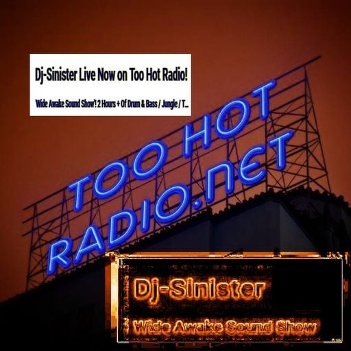 Dj-Sinister - Wide Awake Sound Show - Live Mix for Too Hot Radio -25-10-2019