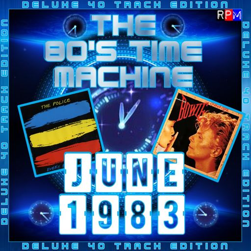 THE 80'S TIME MACHINE - JUNE 1983 *DELUXE 40 TRACK EDITION*