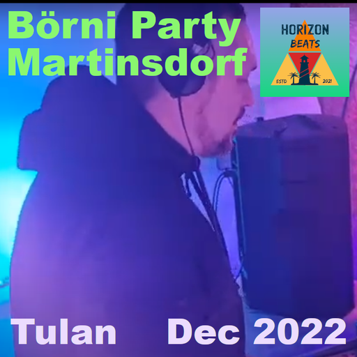 Börni Party @ Martinsdorf (Part 1) - Dec 2022