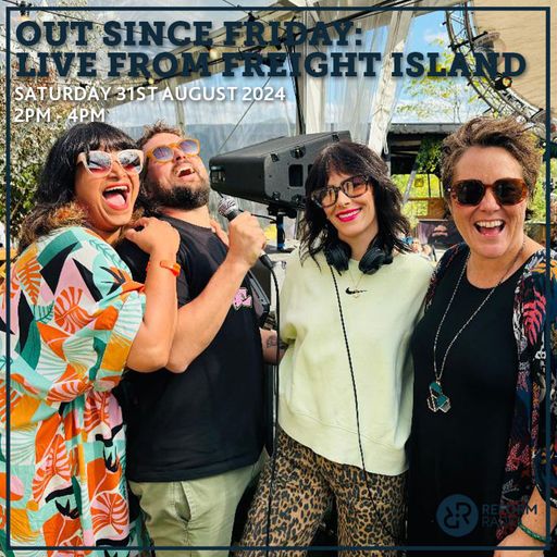 Out Since Friday: Live from Freight Island  31st August 2024