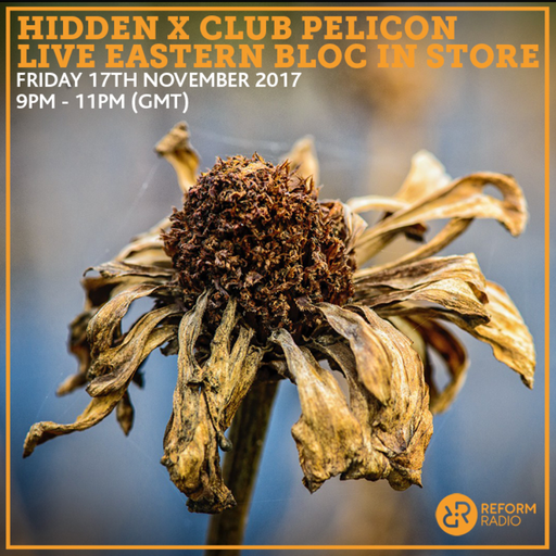 Hidden x CLUB Pelicon Live Eastern Bloc In Store 17th November 2017