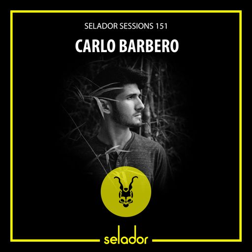 Selador Sessions 151 | Carlos Barbero