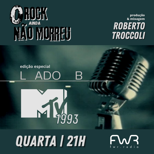 O Rock Ainda Não Morreu 083 - Lado B MTV 1993 - 3.5.2023